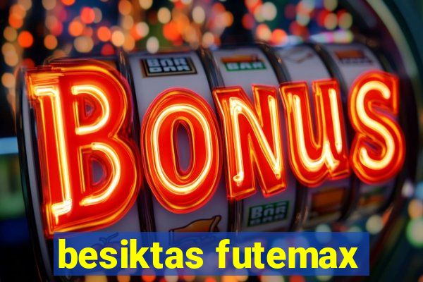 besiktas futemax